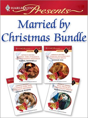 cover image of Married by Christmas Bundle: Hired: The Italian's Convenient Mistress\The Spanish Billionaire's Christmas Bride\Claimed for the Italian's Revenge\The Prince's Arranged Bride